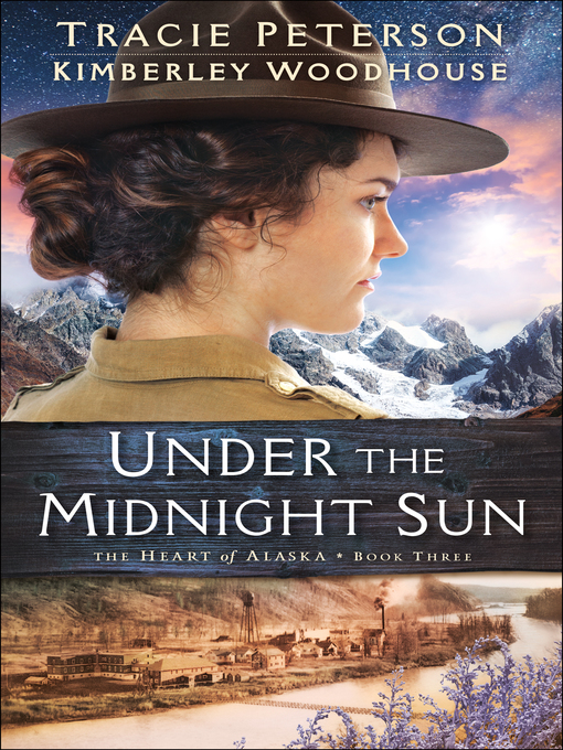 Title details for Under the Midnight Sun by Tracie Peterson - Wait list